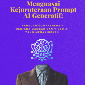 Panduan Komprehensif Menjana Gambar dan Video AI yang Menakjubkan (1)