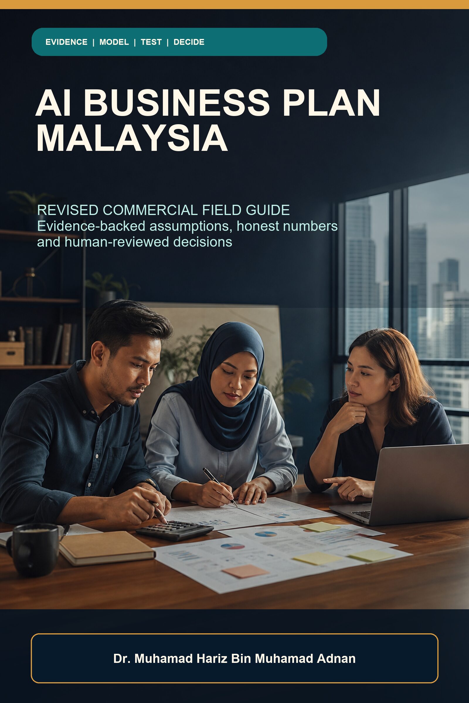 AI Business Plan Malaysia revised commercial cover showing three Malaysian founders reviewing assumptions, calculations and evidence in a Kuala Lumpur workspace