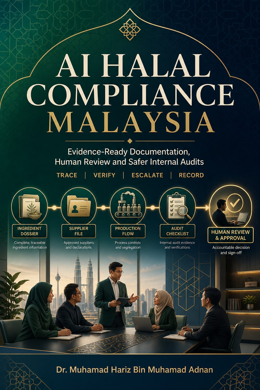 AI Halal Compliance Malaysia ebook cover showing a Malaysian halal assurance team tracing ingredient, supplier and process evidence through a human-controlled review workflow