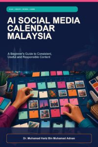 AI Social Media Calendar Malaysia ebook cover showing a Malaysian small-business creator arranging a colourful channel-neutral monthly content calendar
