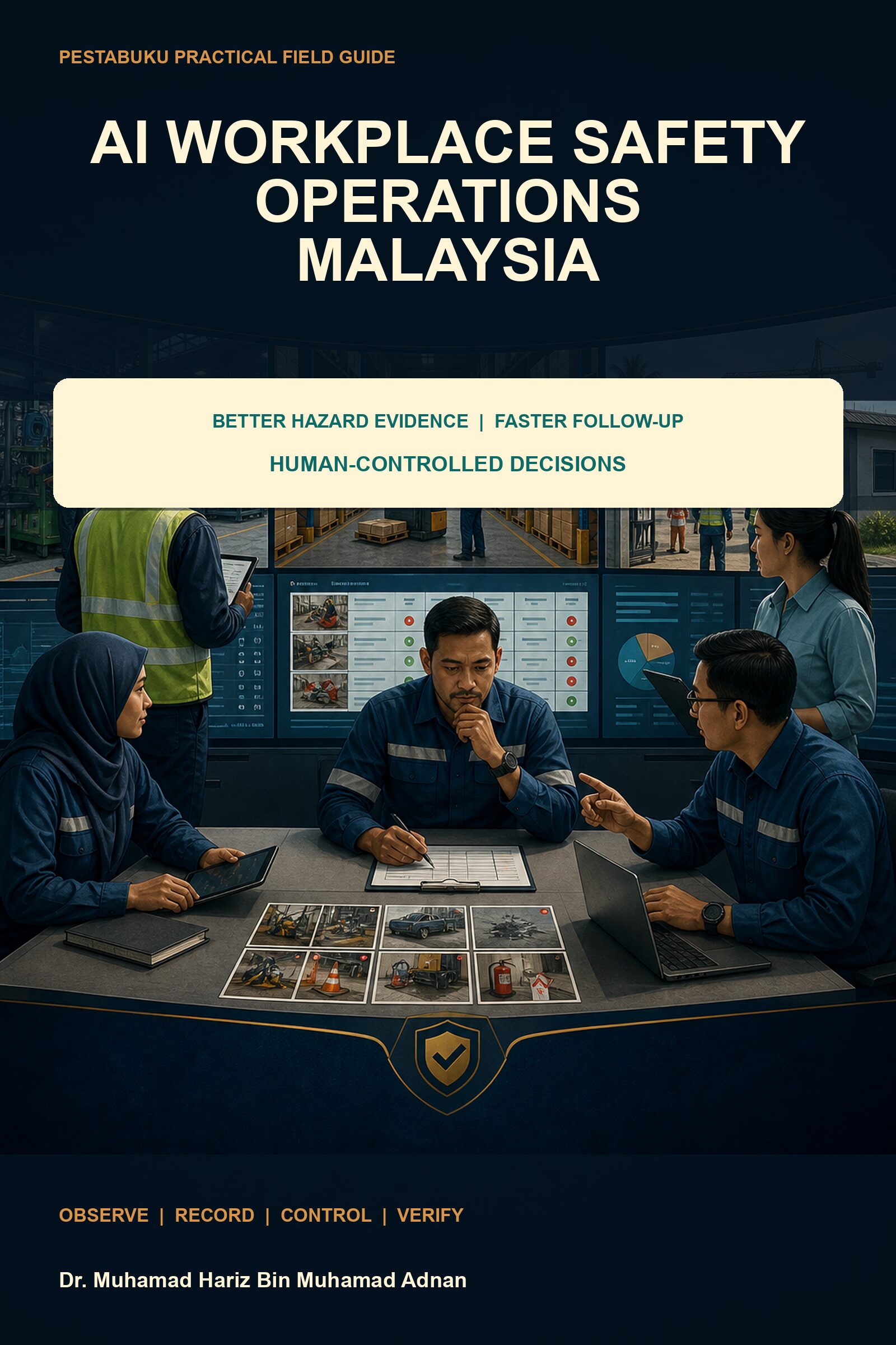 AI Workplace Safety Operations Malaysia ebook cover showing Malaysian safety teams reviewing factory, warehouse and site evidence before human approval